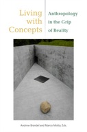 Living with Concepts: Anthropology in the Grip of