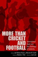 More than Cricket and Football: International