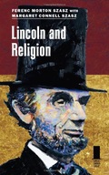 Lincoln and Religion Szasz Ferenc M. ,Szasz