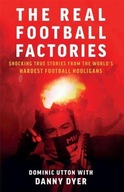 Real Football Factories: Shocking True Stories