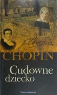 Chopin - Cudowne dziecko z 2 płyty