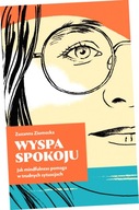 Wyspa Spokoju. Jak mindfulness pomaga w trudnych sytuacjach