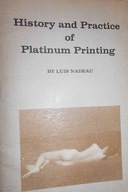 History and Practice of Platinum Printing -