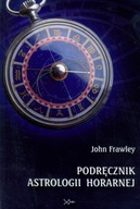 Podręcznik astrologii horarnej - John Frawley