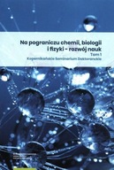 NA POGRANICZU CHEMII BIOLOGII I FIZYKI ROZWÓJ...