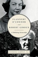 Flannery O Connor and Robert Giroux: A Publishing