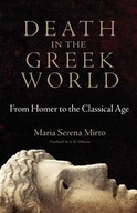 Death in the Greek World: From Homer to the