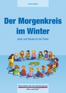 Der Morgenkreis im Winter: Ideen und Rituale für die Praxis (2012)