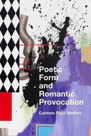 Poetic Form and Romantic Provocation Mathes