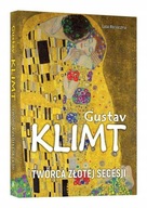 Gustav Klimt Twórca złotej secesji Ristujczina