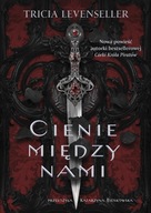 CIENIE MIĘDZY NAMI