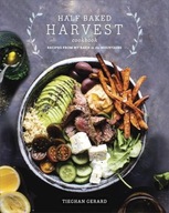 Half Baked Harvest Cookbook: Recipes from My Barn in the Mountains Tieghan