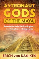 Astronaut Gods of the Maya: Extraterrestrial