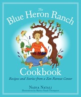 The Blue Heron Ranch Cookbook: Recipes and