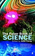 The Faber Book of Science Carey Professor John