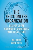 The Frictionless Organization: Deliver Great