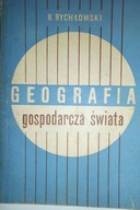 Geografia gospodarcza świata - B. Rychłowski