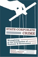 State-Corporate Crime: Wrongdoing at the