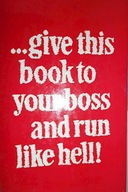...give this book to youre boss - Richardson
