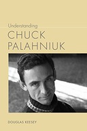 Understanding Chuck Palahniuk Keesey Douglas