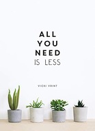 All You Need is Less: Minimalist Living for