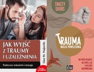 Jak wyjść z traumy + Trauma nasza powszednia