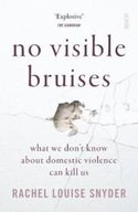 No Visible Bruises: what we don t know about