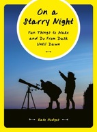 On a Starry Night: Fun Things to Make and Do From
