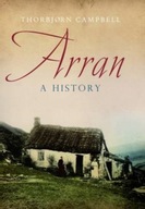 Arran: A History Campbell Thorbjorn