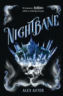 Nightbane. Lightlark. Tom 2 - Alex Aster