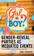 Gender-Reveal Parties as Mediated Events: