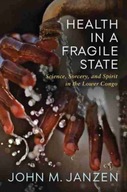 Health in a Fragile State: Science, Sorcery, and