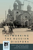 Networking the Russian Diaspora: Russian