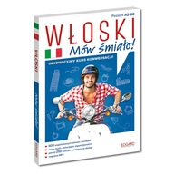 Kurs Język Włoski z mp3 Mów śmiało! Poziom A2-B2