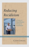 Reducing Recidivism: A Focus on Rehabilitation
