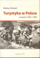 TURYSTYKA W POLSCE W LATACH 1945-1989 - CHMIEL