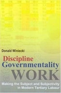 Discipline and Governmentality at Work: Making