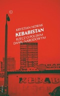 Kebabistan Rzecz o polskim daniu narodowym