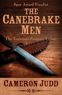 The Canebrake Men Judd Cameron