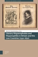 Literary Hispanophobia and Hispanophilia in