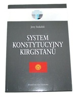 SYSTEM KONSTYTUCYJNY KIRGISTANU J. Szukalski 2018