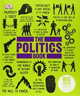 The Politics Book: Big Ideas Simply Explained DK