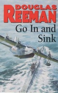 Go In and Sink!: riveting, all-action WW2 naval