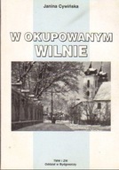 Janina Cywińska - W okupowanym Wilnie