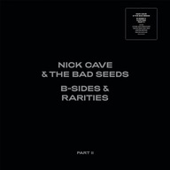 CAVE, NICK & THE BAD SEEDS - B-SIDES & RAR