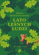 Lato leśnych ludzi. Maria Rodziewiczówna