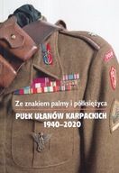 Pułk Ułanów Karpackich Ze znakiem palmy i księżyca ułani kawaleria PSZ