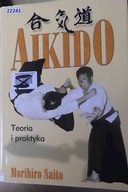 Aikido Teoria i praktyka - MorihiroSaito