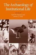 The Archaeology of Institutional Life group work