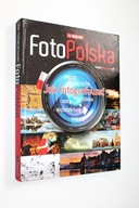 FOTO POLSKA JAK FOTOGRAFOWAĆ FOTOGRAFIA FOTOGRAFOWANIE PORADY